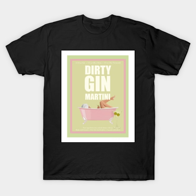 Dirty Gin Martini T-Shirt by jennylizrome